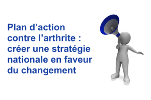 Plan d’action contre l’arthrite : créer une stratégie nationale en faveur du changement